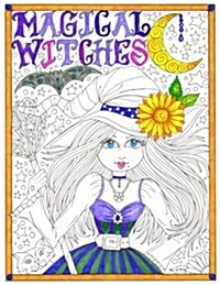 Magical Witches Coloring Book: Magical Witches Coloring Book (Paperback)