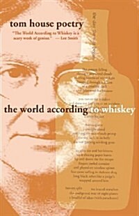 The World According to Whiskey: Poetry (Paperback)