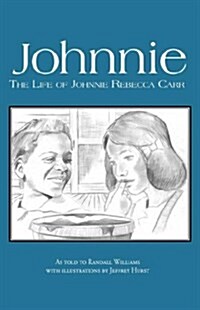 Johnnie: The Life of Johnnie Rebecca Carr (Paperback)