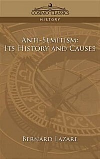 Anti-Semitism: Its History and Causes (Paperback)
