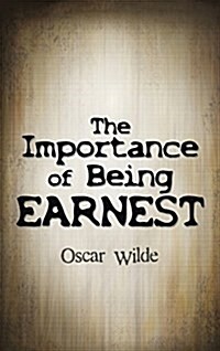 The Importance of Being Earnest (Hardcover)