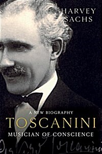 Toscanini: Musician of Conscience (Hardcover)