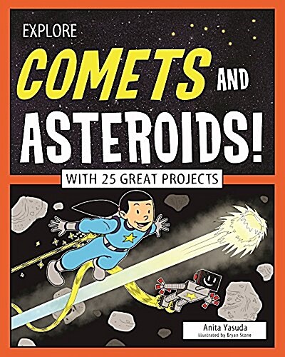 Explore Comets and Asteroids!: With 25 Great Projects (Paperback)