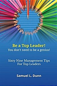 Sixty-Nine Management Tips for Top Leaders (Paperback)