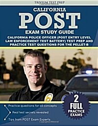 California Police Officer Exam Study Guide: California POST (Post Entry-Level Law Enforcement Test Battery) Test Prep and Practice Test Questions for (Paperback)