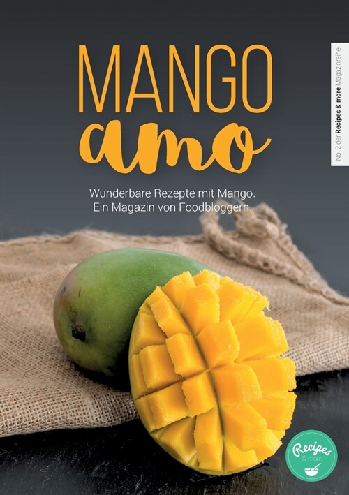 Mangoamo: Das Blogger-Magazin rund um die Mango (Paperback)