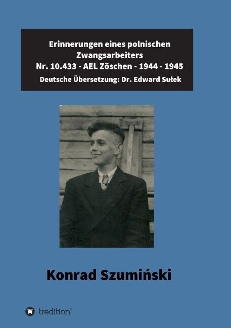 Erinnerungen Eines Polnischen Zwangsarbeiters (Paperback)