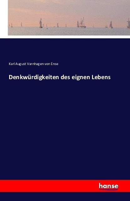 Denkw?digkeiten Des Eignen Lebens (Paperback)