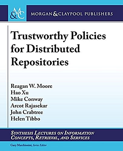 Trustworthy Policies for Distributed Repositories (Paperback)