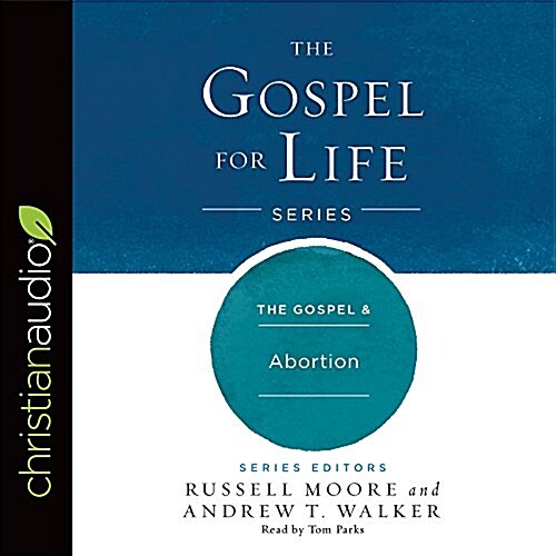 The Gospel & Abortion (Audio CD)