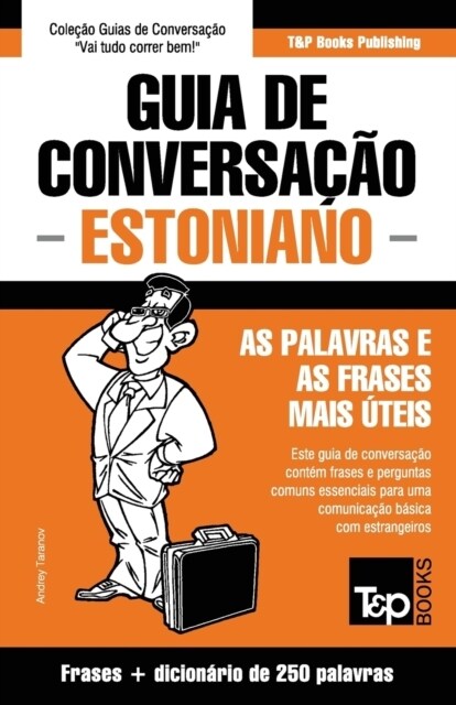 Guia de Conversa豫o Portugu?-Estoniano e mini dicion?io 250 palavras (Paperback)
