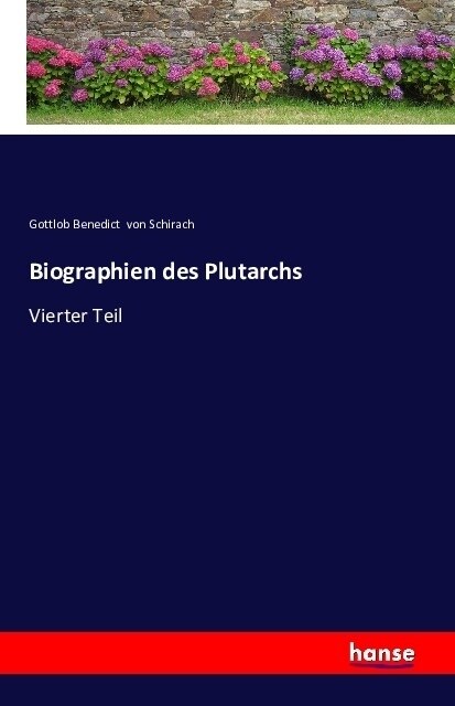 Biographien des Plutarchs: Vierter Teil (Paperback)