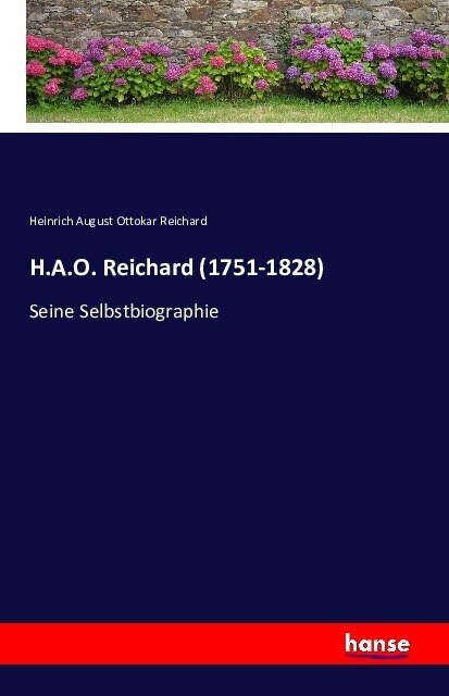H.A.O. Reichard (1751-1828): Seine Selbstbiographie (Paperback)