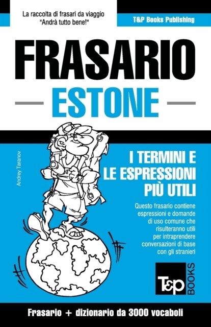 Frasario Italiano-Estone E Vocabolario Tematico Da 3000 Vocaboli (Paperback)
