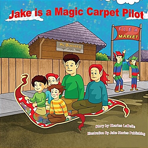 Jake Is a Magic Carpet Pilot (Paperback)