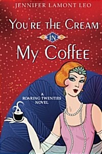 Youre the Cream in My Coffee (Paperback)