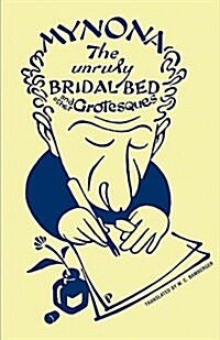 The Unruly Bridal Bed and Other Grotesques (Paperback)