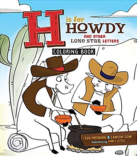 H Is for Howdy: The Coloring Book: And Other Lone Star Letters (Paperback)