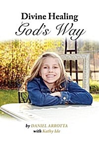 Divine Healing, Gods Way (Paper) (Paperback)