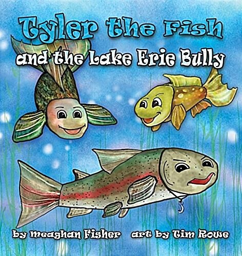 Tyler the Fish and the Lake Erie Bully (Paperback)