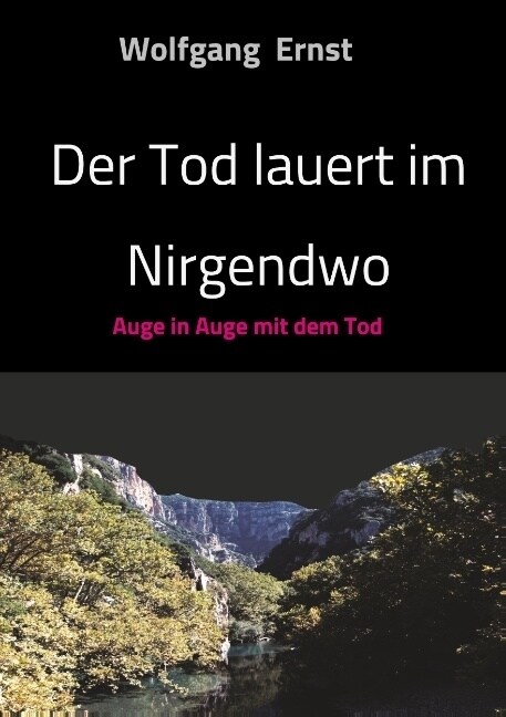 Der Tod lauert im Nirgendwo: Auge in Auge mit dem Tod (Paperback)