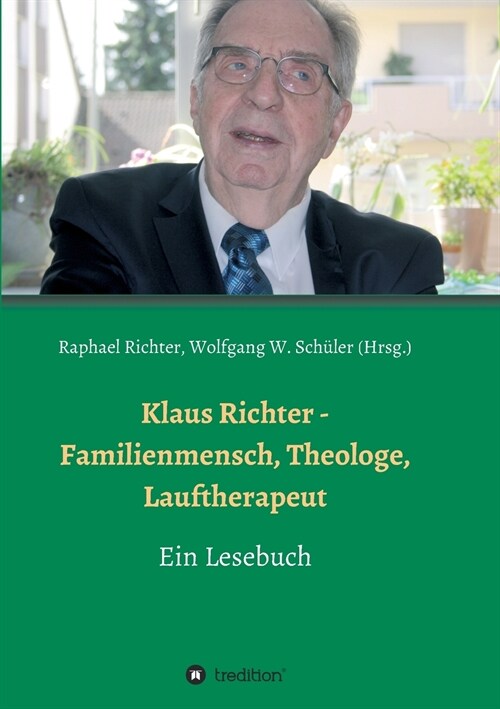 Klaus Richter - Familienmensch, Theologe, Lauftherapeut (Paperback)