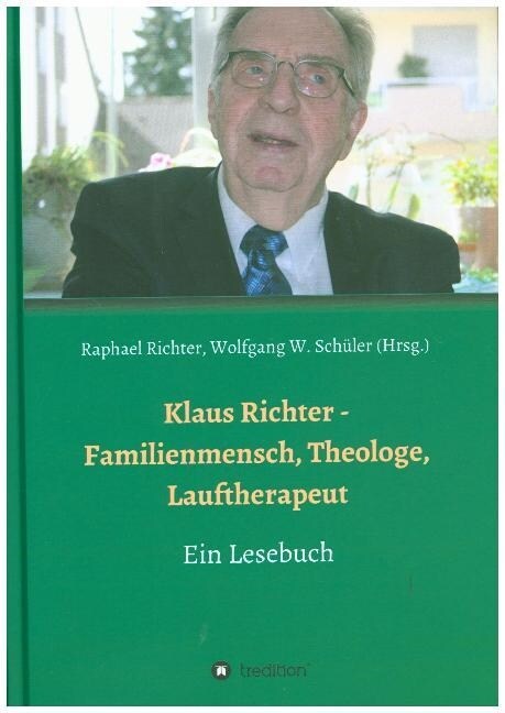 Klaus Richter - Familienmensch, Theologe, Lauftherapeut (Hardcover)