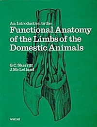 Introduction to the Functional Anatomy of the Limbs of the Domestic Animals (Paperback)