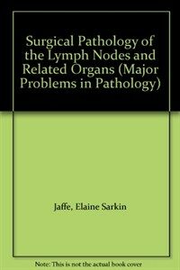 Surgical pathology of the lymph nodes and related organs