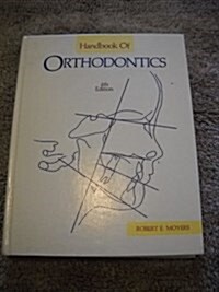 Handbook of Orthodontics (Hardcover, 4th, Subsequent)