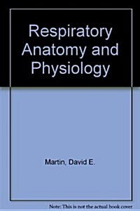 Respiratory Anatomy and Physiology (Paperback)