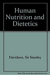 Davidson and Passmore Human Nutrition and Dietetics (Hardcover, 8th, Subsequent)