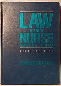 Law Every Nurse Should Know (Hardcover, 5th, Subsequent)