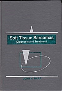 Soft Tissue Sarcomas (Hardcover)