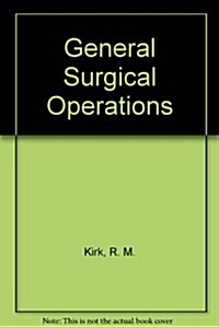 General Surgical Operations (Hardcover, 2nd, Subsequent)