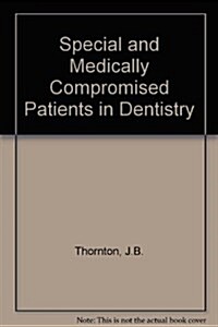 Special and Medically Compromised Patients in Dentistry (Paperback)
