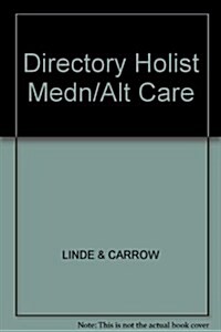 The Directory of Holistic Medicine and Alternate Health Care Services in the U.S. (Paperback)