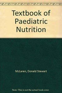 Textbook of paediatric nutrition 3rd ed