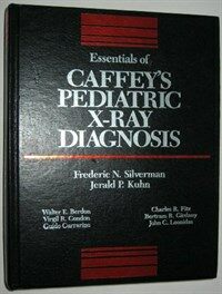 Essentials of Caffey's pediatric X-ray diagnosis