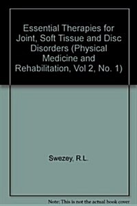 Essential Therapies for Joint, Soft Tissue and Disk Disorders (Hardcover)