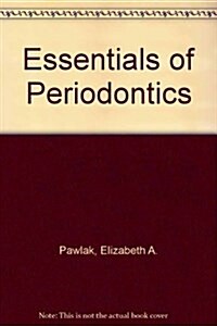 Essentials of Periodontics (Paperback, 4th, Subsequent)