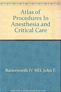 Atlas of Procedures in Anesthesia and Critical Care (Hardcover)