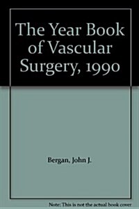 The Year Book of Vascular Surgery, 1990 (Hardcover)