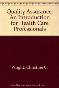 Quality assurance : an introduction for health care professionals