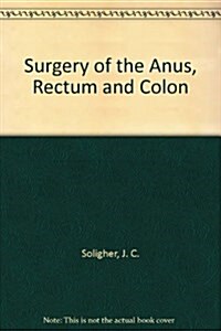 Surgery of the Anus, Rectum and Colon (Hardcover, 5th)