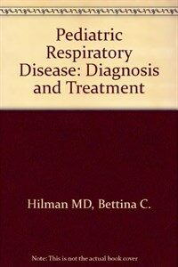 Pediatric respiratory disease : diagnosis and treatment