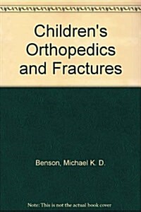 Childrens Orthopedics and Fractures (Hardcover)