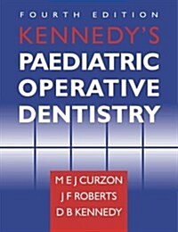 Kennedys Pediatric Operative Dentistry (Paperback, 4th, Subsequent)
