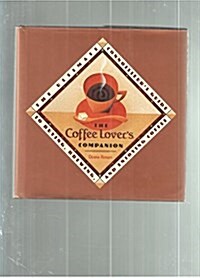 The Coffee Lovers Companion (Hardcover)