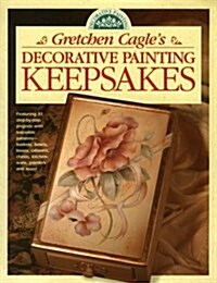 Gretchen Cagles Decorative Painting Keepsakes (Paperback)